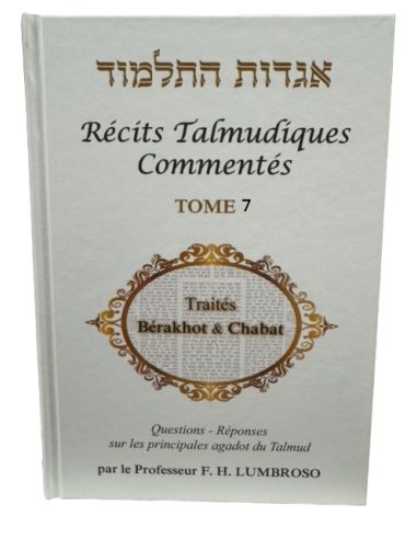 Hagadot Hatalmoud Récits talmudiques commentés Tome 7