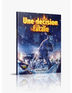 UNE DECISION FATALE