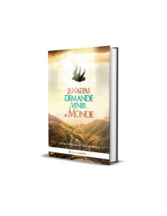 Je n’ai pas demandé à venir...