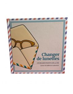 Changer de lunettes un regard positif sur la vie