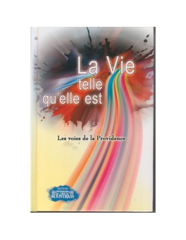 LA VIE TELLE QU'ELLE EST les voies de la providence