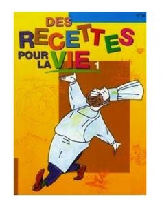 DES RECETTES POUR LA VIE
