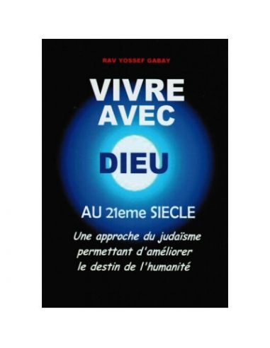 Vivre avec dieu au 21 eme siecle