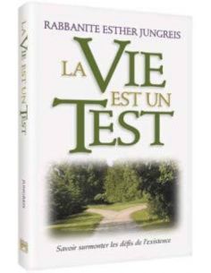 LA VIE EST UN TEST Rabbanite Esther Jungreis
