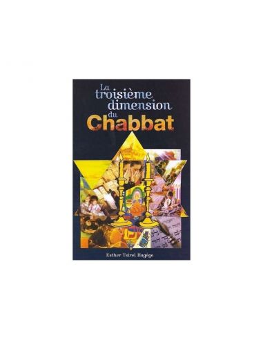 LA TROISIEME DIMENSION DU CHABBAT
