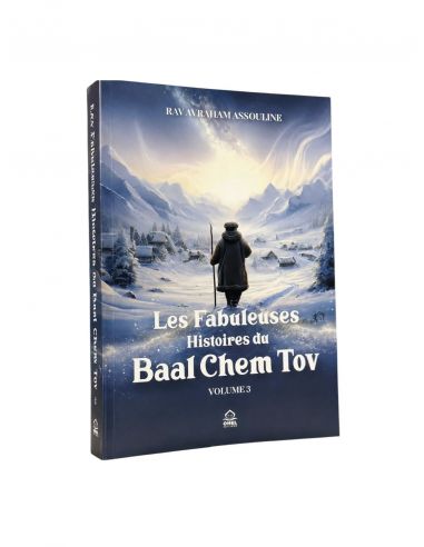 Les fabuleuses histoires du Baal Chem Tov volume 3