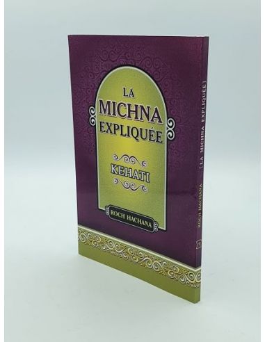 La Michna expliquée KEHATI - Roch Hachana