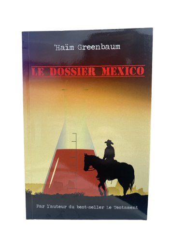 Le dossier Mexico   Haim Greenbaum