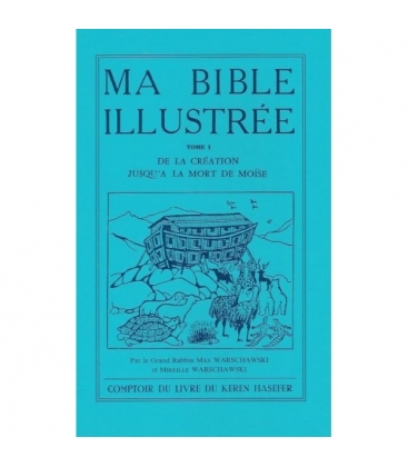MA BIBLE ILLUSTRÉE - TOME I