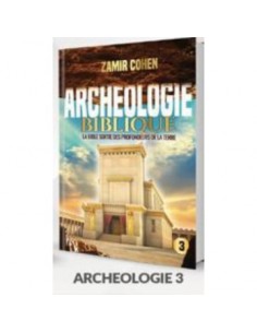 Archéologue Biblique Tome 3...
